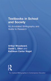 Textbooks in School and Society (An Annotated Bibliography & Guide to Research) - 9781138988729 by Arthur Woodward, Arthur Woodward, David L. Elliot, David L. Elliot, Kathleen Carter Nagel, Kathleen C. Nagel, 9781138988729