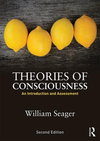 Theories of Consciousness (An Introduction and Assessment) by William Seager, 9780415834094