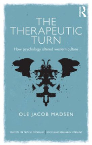 The Therapeutic Turn (How psychology altered Western culture) - 9781138018693 by Ole Jacob Madsen, 9781138018693