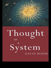 Thought as a System (Second edition) - 9780415110303 by David Bohm, 9780415110303