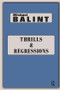 Thrills and Regressions by Michael Balint, 9780946439331