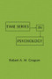 Time Series in Psychology by R. A.M. Gregson, 9780898592504