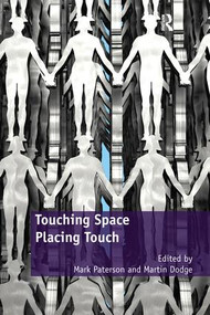 Touching Space, Placing Touch by Mark Paterson, Martin Dodge, 9781138253490