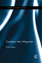 Translation after Wittgenstein by Philip Wilson, 9780367737573