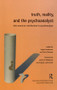 Truth, Reality and the Psychoanalyst (Latin American Contributions to Psychoanalysis) by Silvia Flechner, 9780952390565