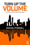 Turn Up the Volume (A Down and Dirty Guide to Podcasting) by Michael O'Connell, 9781138218031