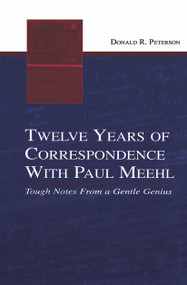 Twelve Years of Correspondence With Paul Meehl (Tough Notes From a Gentle Genius) - 9780415654647 by Donald R. Peterson, 9780415654647