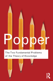 The Two Fundamental Problems of the Theory of Knowledge by Karl Popper, Troels Eggers Hansen, Andreas Pickel, John Kinory, 9780415610223