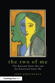 The Two of Me (The Rational Outer Me and the Emotional Inner Me) by John Birtchnell, 9781138877474
