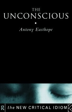 The Unconscious by Anthony Easthope, 9780415192095