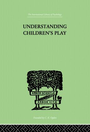 Understanding Children's Play by Ruth E. Hartley, Lawrence K. Frank, Richard M. Goldenson, 9780415864411