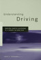 Understanding Driving (Applying Cognitive Psychology to a Complex Everyday Task) by John A. Groeger, 9781138986459