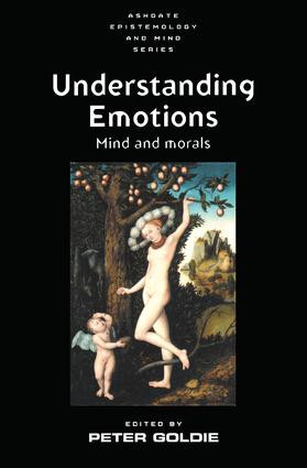 Understanding Emotions (Mind and Morals) by Peter Goldie, 9780754603658