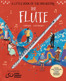The Flute - 9781623711122 by Mary Auld, Elisa Paganelli, Sir Simon Rattle, 9781623711122