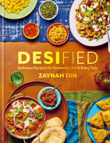 Desified (Delicious Recipes for Ramadan, Eid & Every Day) by Zaynah Din, 9781623711177