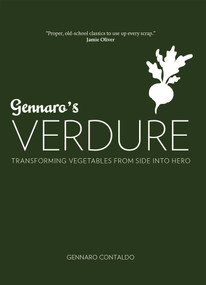 Gennaro's Verdure (Over 80 Vibrant Italian Vegetable Dishes) by Gennaro Contaldo, David Loftus, 9781623711191