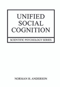 Unified Social Cognition by Norman Anderson, 9780415653008