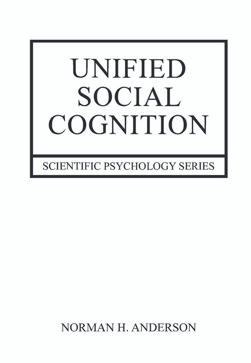 Unified Social Cognition by Norman Anderson, 9780415653008