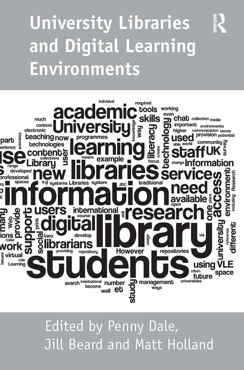 University Libraries and Digital Learning Environments by Jill Beard, Penny Dale, 9780815399452