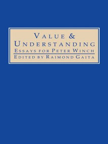 Value and Understanding (Essays for Peter Winch) by Raimond Gaita, 9780415865333