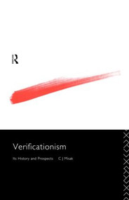 Verificationism (Its History and Prospects) - 9780415125987 by C.J. Misak, 9780415125987