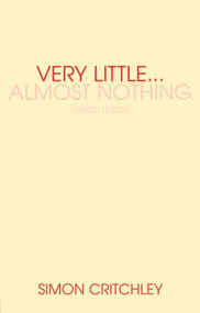 Very Little ... Almost Nothing (Death, Philosophy and Literature) by Simon Critchley, 9780415340496