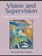 Vision and Supervision (Jungian and Post-Jungian Perspectives) - 9780415415804 by Dale Mathers, 9780415415804