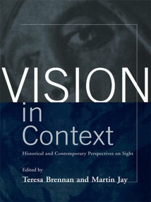 Vision in Context (Historical and Contemporary Perspectives on Sight) - 9780415914758 by Teresa Brennan, Martin Jay, 9780415914758