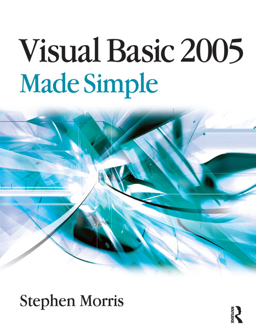 Visual Basic 2005 Made Simple by Stephen Morris, 9780750663496