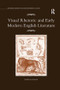Visual Rhetoric and Early Modern English Literature - 9781138259850 by Katherine Acheson, 9781138259850