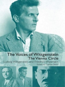 The Voices of Wittgenstein (The Vienna Circle) by Friedrich Waismann, Gordon Baker, 9780415865357