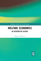 Welfare Economics (An Interpretive History) by Roger A. McCain, 9780367729592