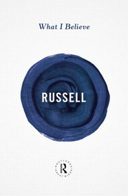 What I Believe - 9780415854764 by Bertrand Russell, 9780415854764