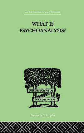 What Is Psychoanalysis? by Isador H Coriat, 9781138875555