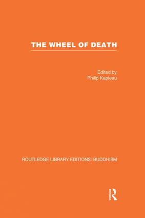 The Wheel of Death (Writings from Zen Buddhist and Other Sources) by Philip Kapleau, 9781138862722
