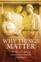 Why Things Matter (The Place of Values in Science, Psychoanalysis and Religion) by David M. Black, 9780415493710
