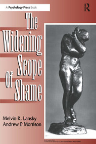 The Widening Scope of Shame by Melvin R. Lansky, Andrew P. Morrison, 9780881633900
