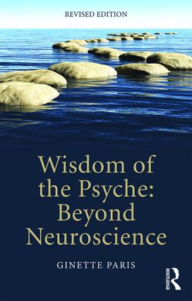 Wisdom of the Psyche (Beyond neuroscience) by Ginette Paris, 9781138900868