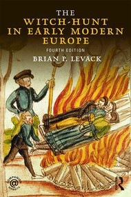 The Witch-Hunt in Early Modern Europe by Brian P. Levack, 9781138808102