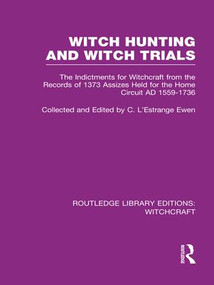 Witch Hunting and Witch Trials by C L'Estrange Ewen, 9781138987166