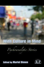 With Culture in Mind (Psychoanalytic Stories) - 9780415884877 by Muriel Dimen, 9780415884877