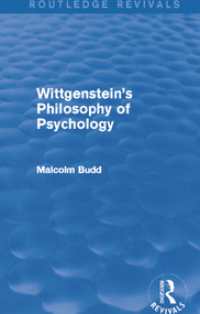 Wittgenstein's Philosophy of Psychology (Routledge Revivals) by Malcolm Budd, 9780415705523