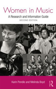 Women in Music (A Research and Information Guide) by Karin Pendle, Melinda Boyd, 9781138870437