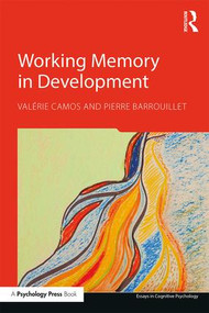 Working Memory in Development by Valérie Camos, Pierre Barrouillet, 9781138959064