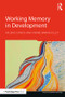 Working Memory in Development by Valérie Camos, Pierre Barrouillet, 9781138959064