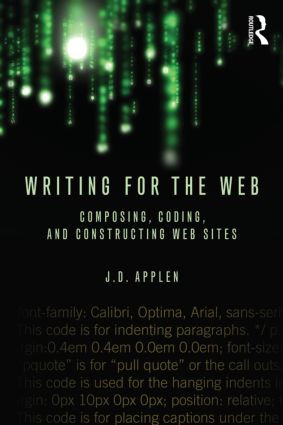 Writing for the Web (Composing, Coding, and Constructing Web Sites) - 9780415883269 by J.D. Applen, 9780415883269