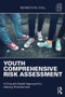Youth Comprehensive Risk Assessment (A Clinically Tested Approach for Helping Professionals) by Kenneth M. Coll, 9781138945517