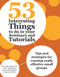 53 Interesting Things to Do in Your Seminars and Tutorials (Tips and Strategies for Running Really Effective Small Groups) by Hannah Strawson, Sue Habeshaw, Trevor Habeshaw, Graham Gibbs, 9781743311585