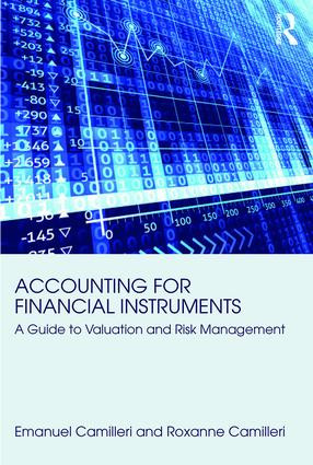 Accounting for Financial Instruments (A Guide to Valuation and Risk Management) by Emanuel Camilleri, Roxanne Camilleri, 9781138237599