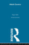 Adult Comics by Roger Sabin, 9780415606899